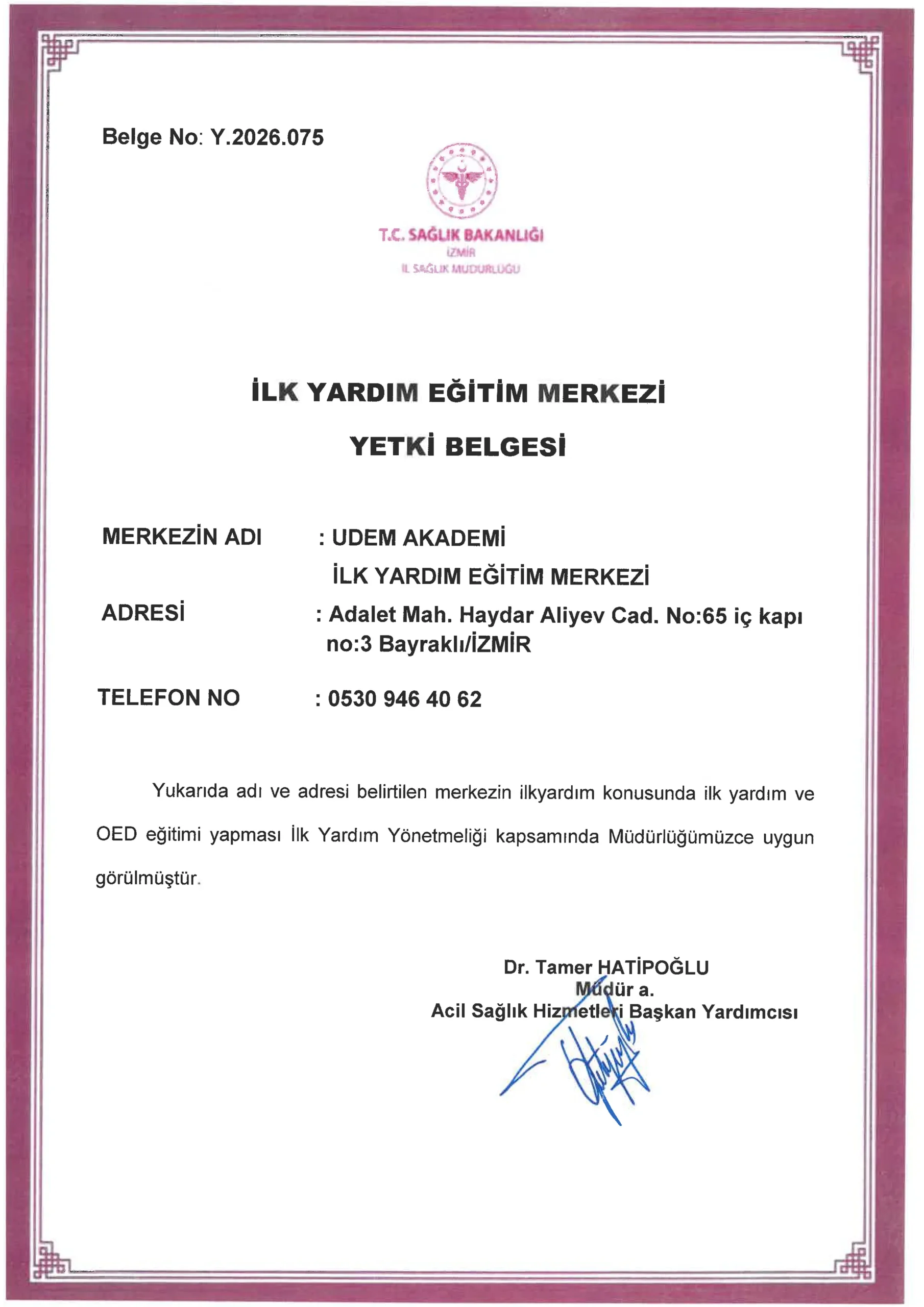 UDEM AKADEMİ yetki belgesi. İlk Yardım ve OED Eğitimi Yetkili Eğitim Kurumu.