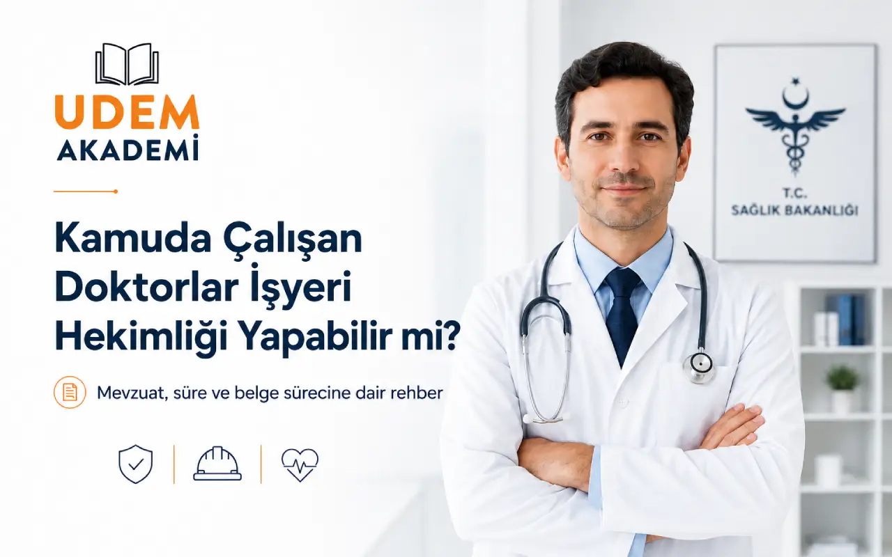 kamuda calisan doktor isyeri hekimligi yapabilir mi